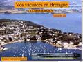 location vos vacances en Bretagne
